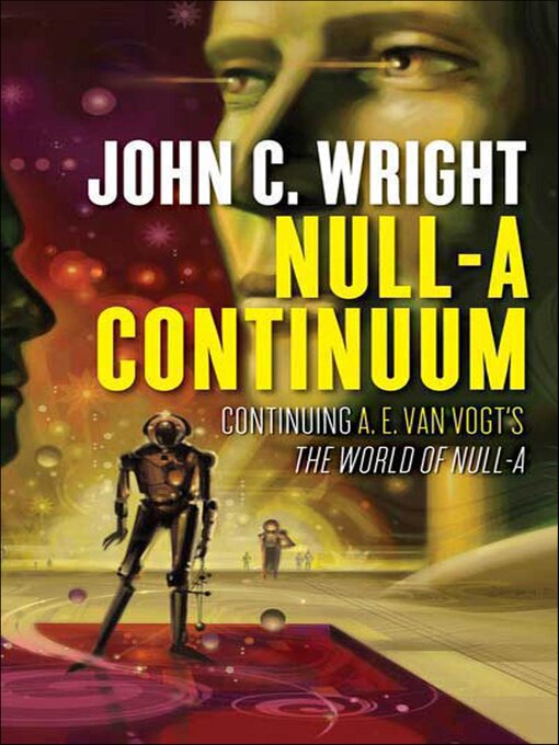 Title details for Null-A Continuum by John C. Wright - Available